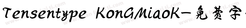 Tensentype KonGMiaoK字体转换